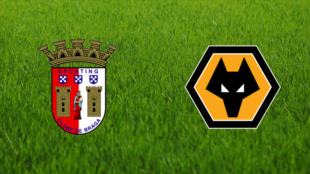 Sporting Braga vs. Wolverhampton Wanderers