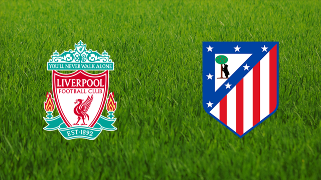 Liverpool FC vs. Atlético de Madrid