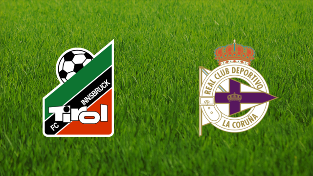 Tirol Innsbruck vs. Deportivo de La Coruña