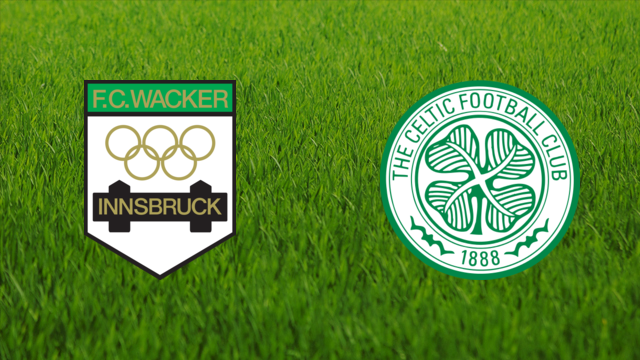 Wacker Innsbruck (1915) vs. Celtic FC