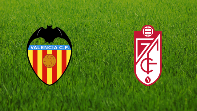 Valencia CF vs. Granada CF