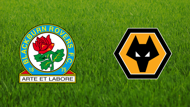 Blackburn Rovers vs. Wolverhampton Wanderers