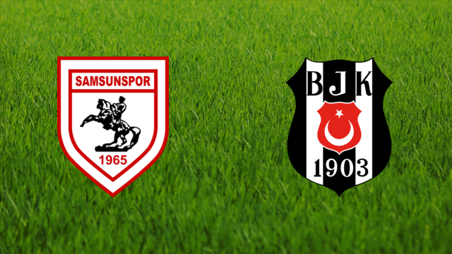 Samsunspor vs. Beşiktaş JK Samsunspor vs. Beşiktaş JK