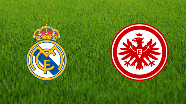 Real Madrid vs. Eintracht Frankfurt