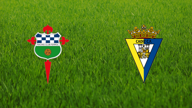 Racing de Ferrol vs. Cádiz CF