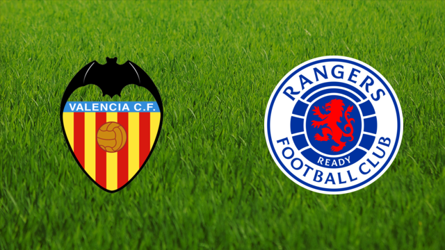 Valencia CF vs. Rangers FC