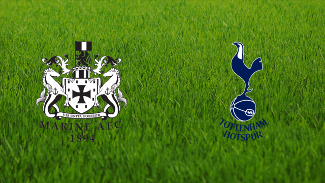 Marine AFC vs. Tottenham Hotspur