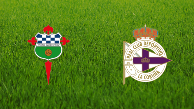 Racing de Ferrol vs. Deportivo de La Coruña