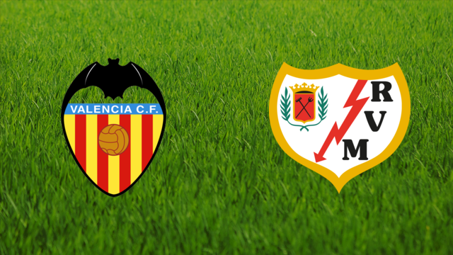 Valencia CF vs. Rayo Vallecano