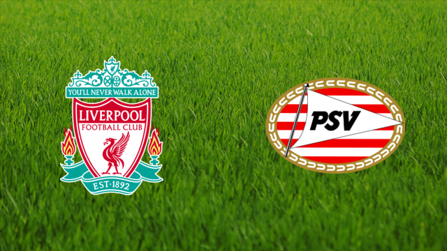 Liverpool FC vs. PSV Eindhoven