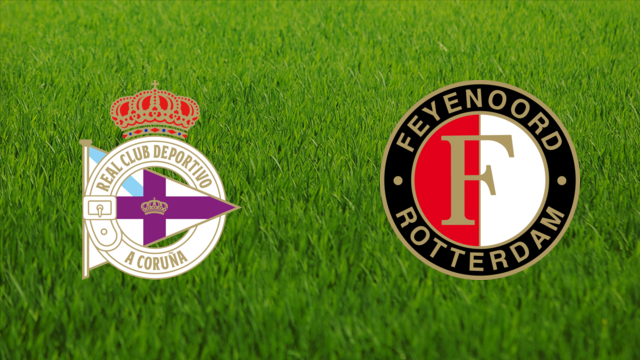Deportivo da Coruña vs. Feyenoord Deportivo da Coruña vs. Feyenoord