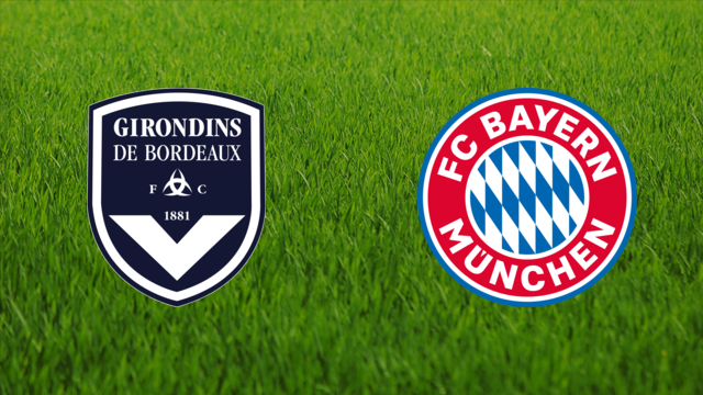 Girondins de Bordeaux vs. Bayern München