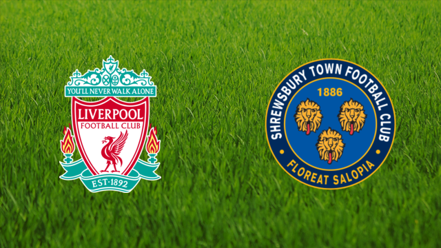 Liverpool FC vs. Shrewsbury Town