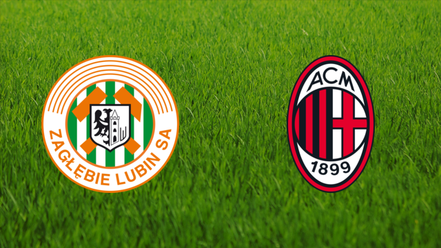 Zagłębie Lubin vs. AC Milan