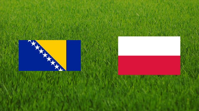 Bosnia and Herzegovina vs. Poland Bosnia and Herzegovina vs. Poland