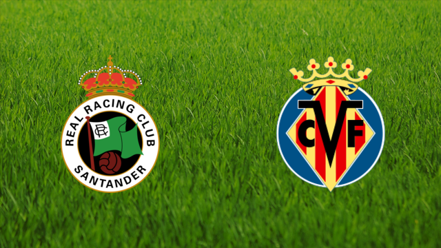 Racing de Santander vs. Villarreal CF Racing de Santander vs. Villarreal CF