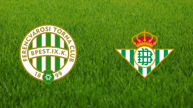 Ferencvárosi TC vs. Real Betis