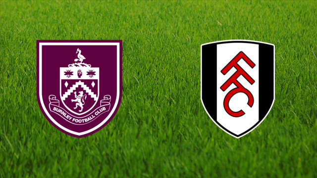 Burnley FC vs. Fulham FC Burnley FC vs. Fulham FC