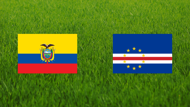 Ecuador vs. Cape Verde Ecuador vs. Cape Verde