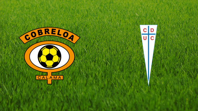 CD Cobreloa vs. Universidad Católica