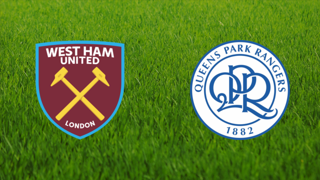 West Ham United vs. Queens Park Rangers West Ham United vs. Queens Park Rangers