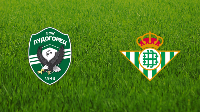 PFC Ludogorets vs. Real Betis