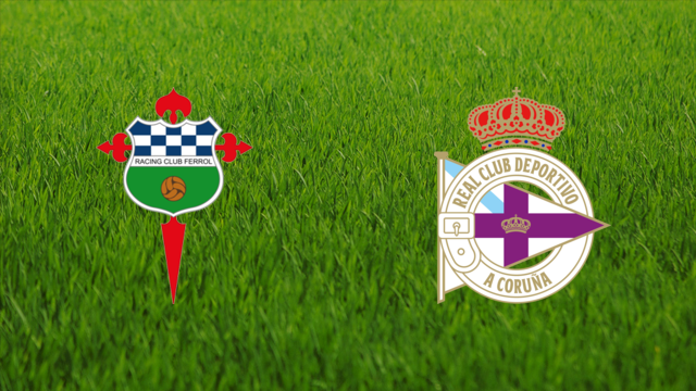 Racing de Ferrol vs. Deportivo da Coruña Racing de Ferrol vs. Deportivo da Coruña