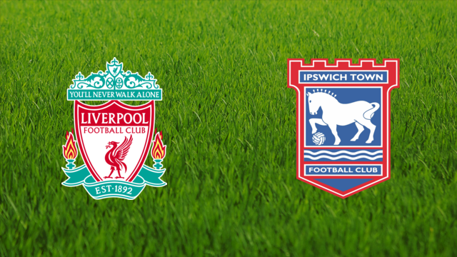 Liverpool FC vs. Ipswich Town