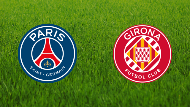 Paris Saint-Germain vs. Girona FC