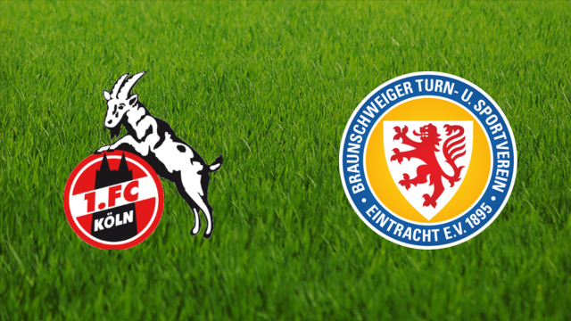 1. FC Köln vs. Eintracht Braunschweig