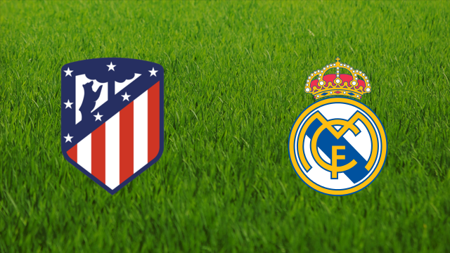 Atlético de Madrid vs. Real Madrid