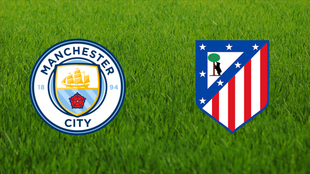 Manchester City vs. Atlético de Madrid