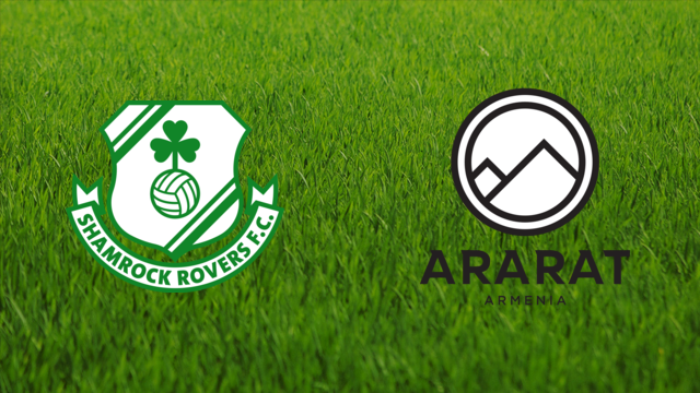 Shamrock Rovers vs. FC Ararat-Armenia Shamrock Rovers vs. FC Ararat-Armenia