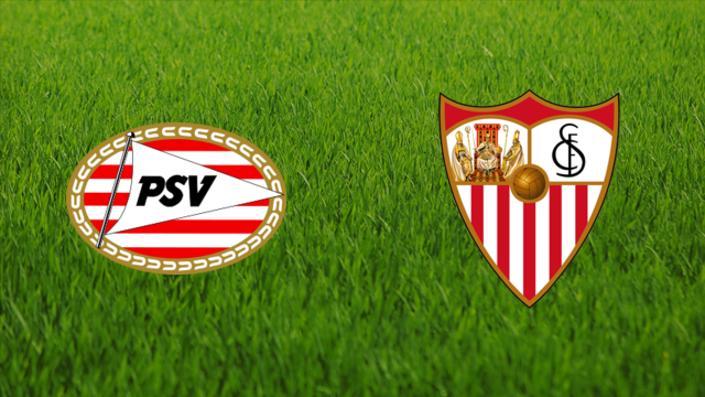 PSV Eindhoven vs. Sevilla FC