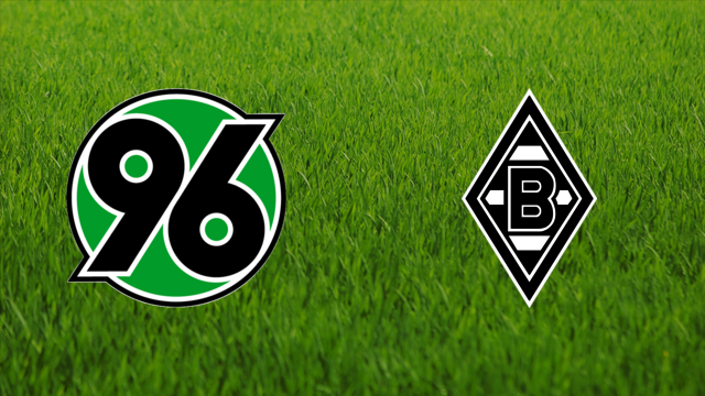 Hannover 96 vs. Borussia Mönchengladbach