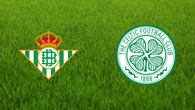 Real Betis vs. Celtic FC