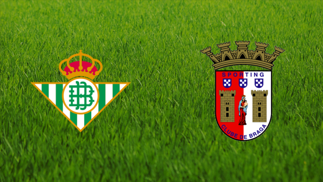 Real Betis vs. Sporting Braga