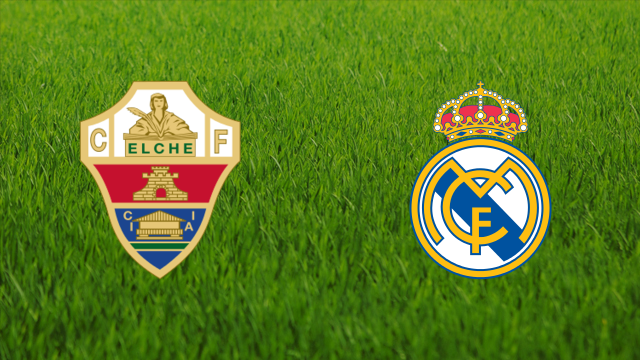 Elche CF vs. Real Madrid