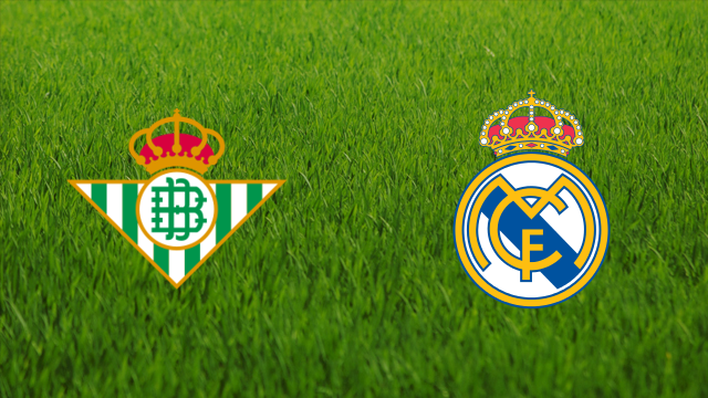 Real Betis vs. Real Madrid