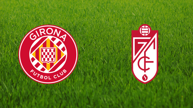 Girona FC vs. Granada CF