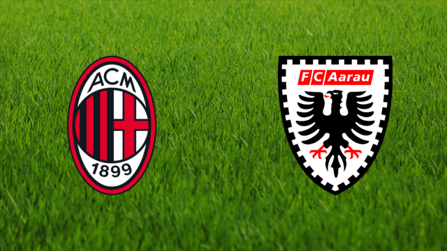 AC Milan vs. FC Aarau