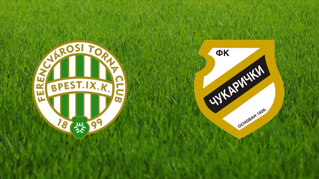 Ferencvárosi TC vs. FK Čukarički