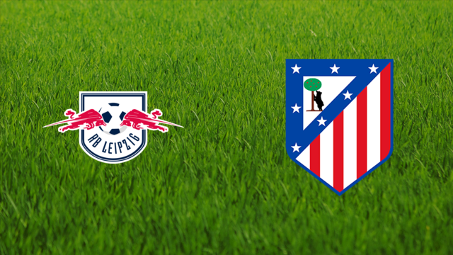 RB Leipzig vs. Atlético de Madrid