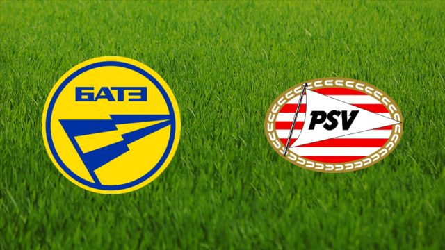 BATE Borisov vs. PSV Eindhoven