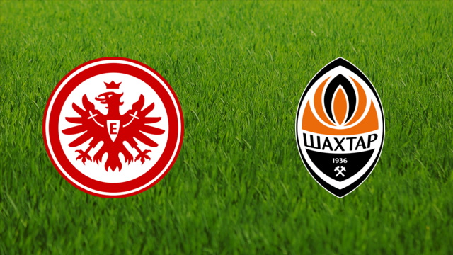 Eintracht Frankfurt vs. Shakhtar Donetsk