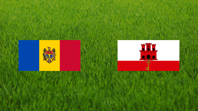 Moldova vs. Gibraltar Moldova vs. Gibraltar