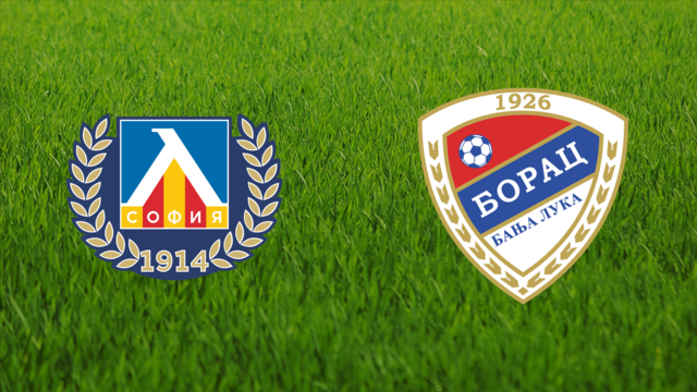 Levski Sofia vs. Borac Banja Luka Levski Sofia vs. Borac Banja Luka