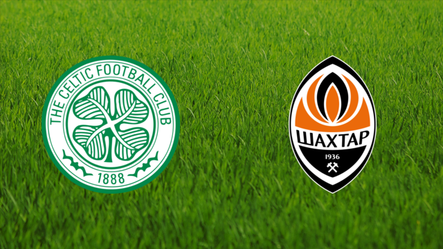 Celtic FC vs. Shakhtar Donetsk