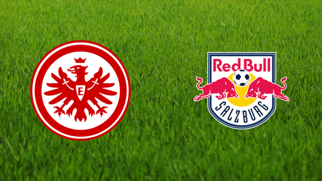 Eintracht Frankfurt vs. Red Bull Salzburg