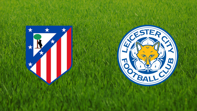 Atlético de Madrid vs. Leicester City